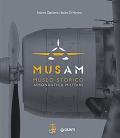 Musam. Museo storico Aeronautica militare. Ediz. illustrata