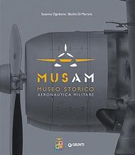 Musam. Museo storico Aeronautica militare. Ediz. illustrata