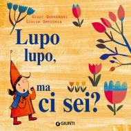 Lupo lupo, ma ci sei? Ediz. a colori