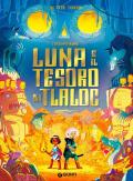 Luna e il tesoro di Tlaloc. I Brownstone. Ediz. a colori