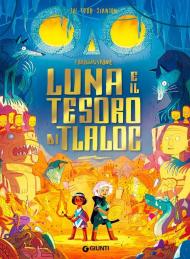 Luna e il tesoro di Tlaloc. I Brownstone. Ediz. a colori
