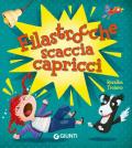 Filastrocche scaccia capricci. Ediz. a colori