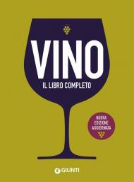 Vino. Il libro completo. Nuova ediz.