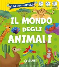 Il mondo degli animali. Ediz. a colori