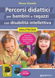 Percorsi didattici per bambini e ragazzi con disabilità intellettiva. Lettura e primi calcoli