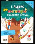 L' albero delle meraviglie. Per la 4ª e 5ª classe elementare. Con ebook. Con espansione online