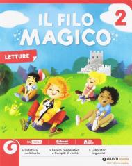 Il filo magico. Per la 2ª classe elementare. Con ebook. Con espansione online