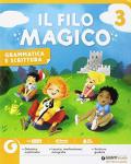 Il filo magico. Per la 3ª classe elementare. Con ebook. Con espansione online