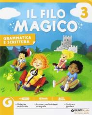 Il filo magico. Per la 3ª classe elementare. Con ebook. Con espansione online