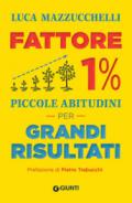 Fattore 1%. Piccole abitudini per grandi risultati