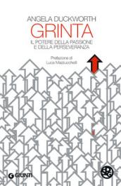 Grinta. Il potere della passione e della perseveranza