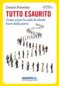 Tutto esaurito. Come avere la coda di clienti fuori dalla porta