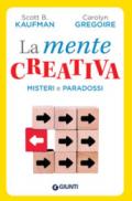 La mente creativa. Misteri e paradossi