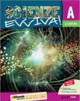 Scienze evviva. Le scienze con metodo. Ediz. tematica. Con e-book. Con espansione online