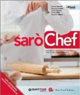 Sarò chef. Corso di enogastronomia. Per il 2° biennio delle Scuole superiori. Con e-book. Con espansione online