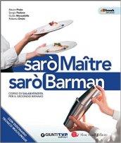 Sarò maître. Corso di sala & vendita. Per il 2° biennio delle Scuole superiori. Con e-book. Con espansione online