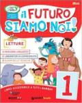 Il futuro siamo noi. Per la Scuola elementare! Con e-book. Con espansione online vol.1