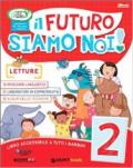 Il futuro siamo noi. Per la Scuola elementare! Con e-book. Con espansione online vol.2