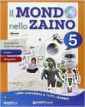 Il mondo nello zaino. Area antropologica. Per la Scuola elementare. Con e-book. Con espansione online