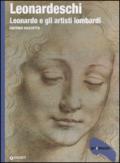 Leonardeschi. Leonardo e gli artisti lombardi. Ediz. illustrata
