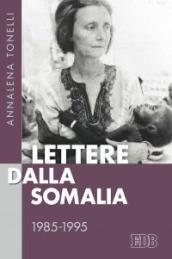 Lettere dalla Somalia 1985-1995