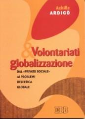 Volontariati e globalizzazione. Dal «privato sociale» ai problemi dell'etica globale