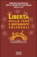 Libertà della fede e mutamenti culturali. 3º Forum del progetto culturale