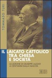 Il laicato cattolico tra Chiesa e società. La lezione di Giuseppe Lazzati a cent'anni dalla nascita