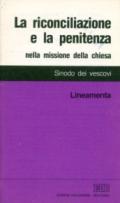 La riconciliazione e la penitenza nella missione della Chiesa. Lineamenta