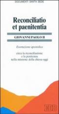 Reconciliatio et paenitentia. Esortazione apostolica circa la riconciliazione e la penitenza nella missione della Chiesa oggi