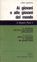 Ai giovani e alle giovani del mondo. Lettera apostolica in occasione dell'anno internazionale della gioventù