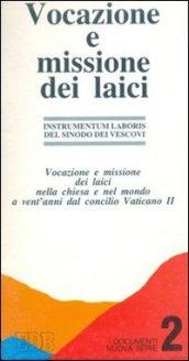 Vocazione e missione dei laici nella Chiesa e nel mondo a vent'anni dal Concilio Vaticano II. Instrumentum laboris