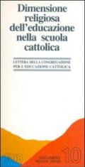 Dimensione religiosa dell'educazione nella scuola cattolica. Lineamenti per la riflessione e la revisione