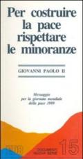 Per costruire la pace rispettare le minoranze. Messaggio del papa per la Giornata mondiale della pace (1989)