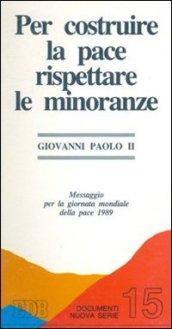Per costruire la pace rispettare le minoranze. Messaggio del papa per la Giornata mondiale della pace (1989)