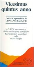 Vicesimus quintus annus. Lettera apostolica nel XXV anniversario della costituzione conciliare Sacrosanctum concilium sulla sacra liturgia
