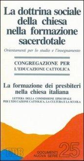 La dottrina sociale della Chiesa nella formazione sacerdotale. Orientamenti per lo studio e l'insegnamento