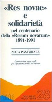 «Res novae» e solidarietà nel centenario della «Rerum novarum» 1891-1991. Nota pastorale