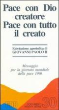 Pace con Dio creatore Pace con tutto il creato. Messaggio per la Giornata mondiale della pace (1990)