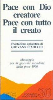 Pace con Dio creatore Pace con tutto il creato. Messaggio per la Giornata mondiale della pace (1990)