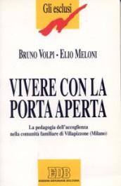 Vivere con la porta aperta. La pedagogia dell'accoglienza nella comunità di Villapizzone (Mi)