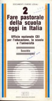 Fare pastorale della scuola oggi in Italia. Sussidio