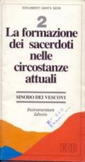 La formazione dei sacerdoti nelle circostanze attuali. Instrumentum laboris