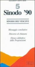 Sinodo '90. Messaggio conclusivo. Discorso di chiusura. Elenco definitivo delle proposizioni