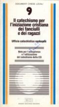 Il catechismo per l'iniziazione cristiana dei fanciulli e dei ragazzi. Nota per l'accoglienza e l'utilizzazione del catechismo della Cei