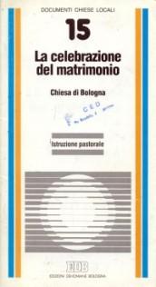 La celebrazione del matrimonio. Istruzione pastorale