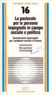 La pastorale per le persone impegnate in campo sociale e politico. Nota pastorale