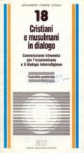 Cristiani e musulmani in dialogo. Sussidio pastorale