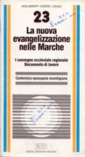 La nuova evangelizzazione nelle Marche. 1º Convegno ecclesiale regionale. Documento di lavoro