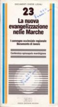 La nuova evangelizzazione nelle Marche. 1º Convegno ecclesiale regionale. Documento di lavoro
